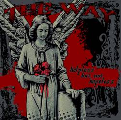 The Way : Helpless But Not Hopeless